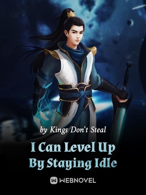 I Can Level Up By Staying Idle