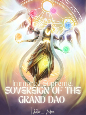Immortal Supreme: Sovereign of the Grand Dao