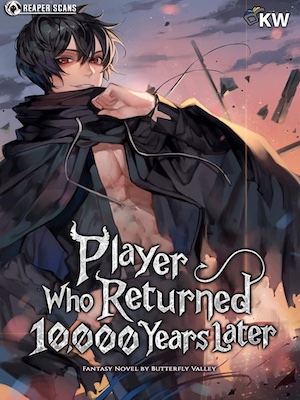 Player who Returned 10,000 years Later